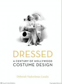 Dressed: A Century of Hollywood Costume Design