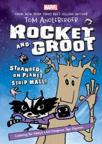 Rocket and Groot: Stranded on Planet Strip Mall! Book by Tom Angleberger