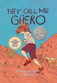 They Call Me Güero: A Border Kid’s Poems