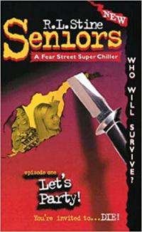Let's Party (Fear Street Seniors, No. 1)