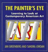 The Painter's Eye: Learning to Look at Contemporary American Art