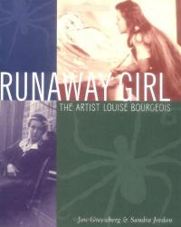 Runaway Girl: The Artist Louise Bourgeois