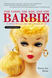 The Good, the Bad, and the Barbie: A Doll's History and Her Impact On Us