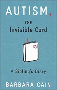 Autism, The Invisible Cord: A Sibling's Diary