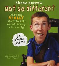 Not So Different: What You Really Want to Ask About Having a Disability