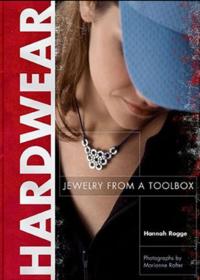 Hardwear: Jewelry from a Toolbox