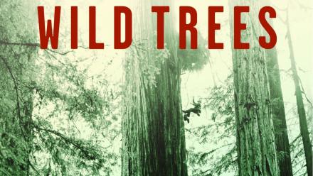 Detail book cover The Wild Trees: A Story of Passion and Daring